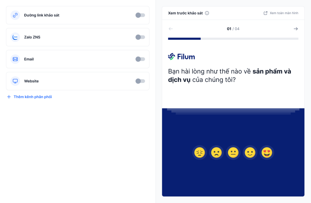Nền tảng Filum cho phép doanh nghiệp phân phối khảo sát ở nhiều nền tảng khác nhau, cả online và offline để có thể thu thập nhiều phản hồi nhất có thể